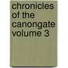 Chronicles of the Canongate Volume 3 door Sir Walter Scott