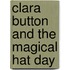 Clara Button And The Magical Hat Day