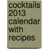 Cocktails 2013 Calendar with Recipes