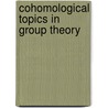Cohomological Topics in Group Theory by K.W. Gruenberg