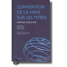 Convention De La Haye Sur Les Titres door The Hague Conference on Private Internat