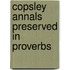 Copsley Annals Preserved In Proverbs