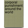 Corporal Punishment Around The World by Matthew Pate