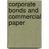 Corporate Bonds And Commercial Paper