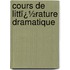 Cours De Littï¿½Rature Dramatique