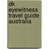 Dk Eyewitness Travel Guide Australia