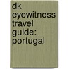 Dk Eyewitness Travel Guide: Portugal door Martin Symington