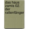 Das Haus Zamis 02. Der Rattenfänger by Ernst Vlcek