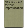 Das Lick - Ein Tor Zur Improvisation by Matthias Jakob