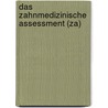 Das Zahnmedizinische Assessment (za) door Stolz Annemarie