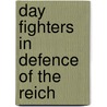 Day Fighters in Defence of the Reich door Donald L. Caldwell