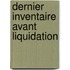 Dernier Inventaire Avant Liquidation