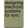 Designing Electronic Systems For Emc door William G. Duff