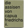 Die Assisen Von Capua Friedrichs Ii. by Friedrich Moldenhauer