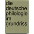 Die Deutsche Philologie Im Grundriss