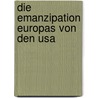 Die Emanzipation Europas Von Den Usa door Alexander Wagner