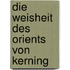 Die Weisheit des Orients von Kerning