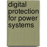 Digital Protection For Power Systems by S.K. Salman