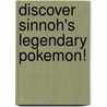 Discover Sinnoh's Legendary Pokemon! by Bradygames