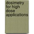 Dosimetry for High Dose Applications