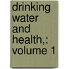 Drinking Water and Health,: Volume 1 door Subcommittee National Research Council