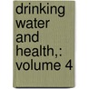 Drinking Water and Health,: Volume 4 by Safe Drinking Water Committee