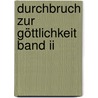 Durchbruch Zur Göttlichkeit Band Ii door John Adams