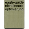 Eagle-guide Nichtlineare Optimierung by Jörg Thierfelder