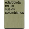 Edafobiota en los suelos colombianos door Clara Elena Chamorro Bello