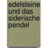 Edelsteine und das siderische Pendel by Frater Raskasar