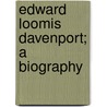 Edward Loomis Davenport; A Biography by Edwin Francis Edgett