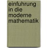 Einfuhrung in Die Moderne Mathematik door Albert Monjallon
