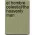 El hombre celestial/The Heavenly Man