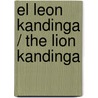 El leon Kandinga / The Lion Kandinga door Boniface Ofogo