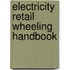 Electricity Retail Wheeling Handbook