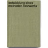 Entwicklung eines Methoden-Netzwerks door Guido Bohmann