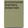 Environmental Chemistry (Loose-Leaf) door Michael Cann