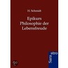 Epikurs Philosophie der Lebensfreude door Hans Schmidt