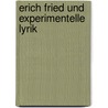 Erich Fried Und Experimentelle Lyrik door Anja Meisner