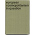 European Cosmopolitanism in Question