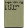 Experiencing The Lifespan & Iclicker by Janet Belsky