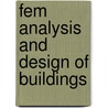 Fem Analysis And Design Of Buildings door Konstantin Kostov