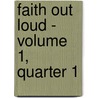 Faith Out Loud - Volume 1, Quarter 1 door Dr Andy McClung
