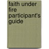 Faith Under Fire Participant's Guide door Lee Strobel