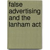 False Advertising and the Lanham Act door Thomas M. Williams