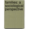 Families: A Sociological Perspective door Dr David M. Newman
