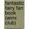 Fantastic Fairy Fan Book (Winx Club) by Golden Books