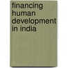 Financing Human Development in India door Mohammad Tarique