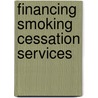Financing Smoking Cessation Services by Chang Fong-Ching