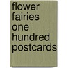 Flower Fairies One Hundred Postcards by Cicely Mary Barker